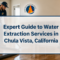 Expert Guide to Water Extraction Services in Chula Vista, California